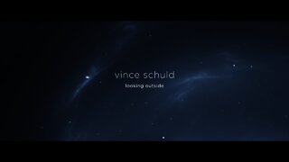 Vince Schuld - Looking Outside