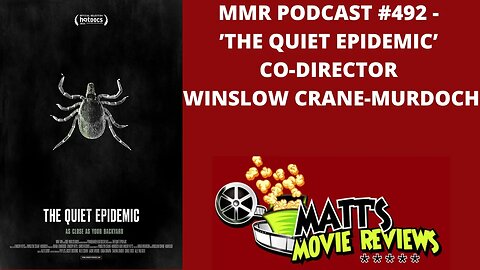 #492 - ’The Quiet Epidemic’ co-director Winslow Crane-Murdoch | Matt's Movie Reviews Podcast