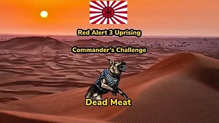 Red Alert 3 Uprising Commander's Challenge Dead Meat (Under Par Time) (4K resolution)