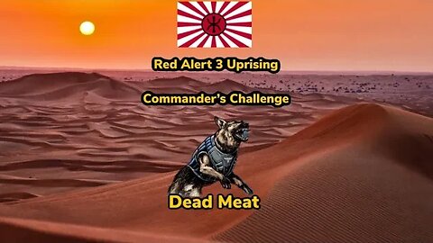 Red Alert 3 Uprising Commander's Challenge Dead Meat (Under Par Time) (4K resolution)