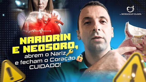 VASOCONSTRITORES NASAIS ABREM O NARIZ E FECHAM O CORAÇÃO! TOME MUITO CUIDADO