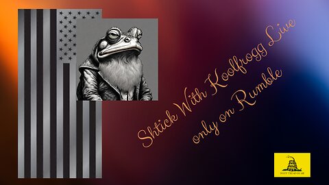 Shtick With Koolfrogg Live - Monday News and Chill -