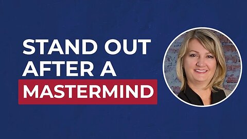 How Being in a MASTERMIND Can Help You Stand Out