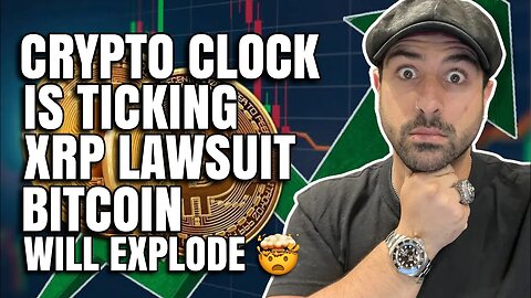 🤑 CRYPTO CLOCK IS TICKING XRP LAWSUIT OVER SOON | BITCOIN WILL EXPLODE | COINBASE SUED XYO, LCX 🤑