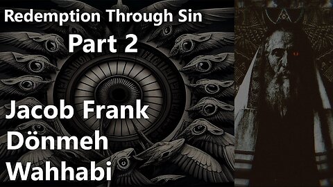 Redemption Through Sin, Part 1 - Occult Mysteries & the NWO 03. 3-11-2023