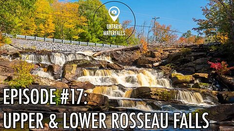 Episode #17: Rosseau Falls Waterfall Muskoka Ontario Exploring Ontario’s Waterfalls
