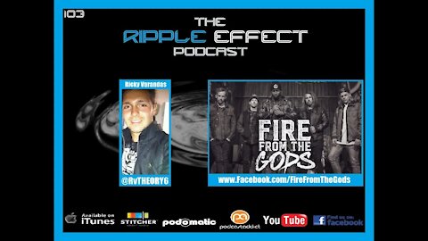 The Ripple Effect Podcast #103 (AJ Channer from FIRE FROM THE GODS)