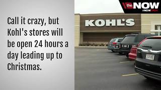 Kohl’s open 24-hours over the last 4 days before Christmas