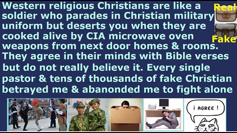 Fake Christians are like soldiers parading in uniform but desert when shot by microwave oven weapons