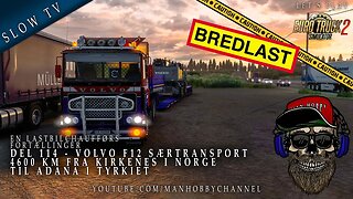🔴 Del 114 - 🚛🚛 Volvo F12 🚨🚧 Særtransport 🚧🚨 4600 km Fra Kirkenes i Norge til Adana i Tyrkiet