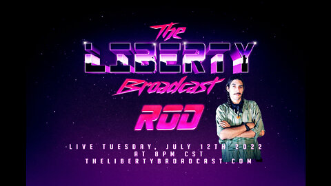 The Liberty Broadcast: Rod. Episode #47