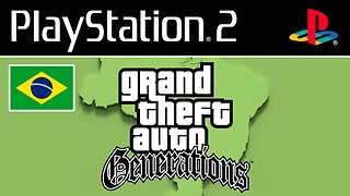 GTA GENERATIONS - O JOGO DE PS2