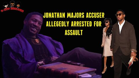 Jonathan Majors Accuser Arrested After Appearance w/ Meagan Good & New Evidence