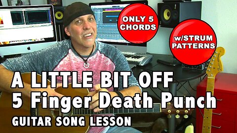 5 Finger Death Punch A Little Bit Off guitar song lesson with strum patterns