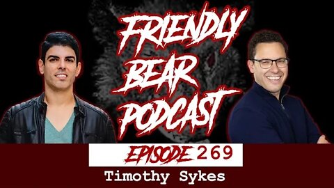 Timothy Sykes - Visiting Friendly Bear Podcast HQ & Discussing David's Trading Journey