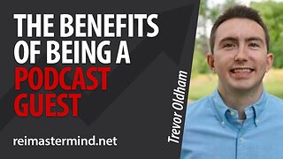 The Benefits of Being a Podcast Guest with Trevor Oldham
