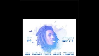 Yung Alone - Be Happy (Bob Marley Tribute)