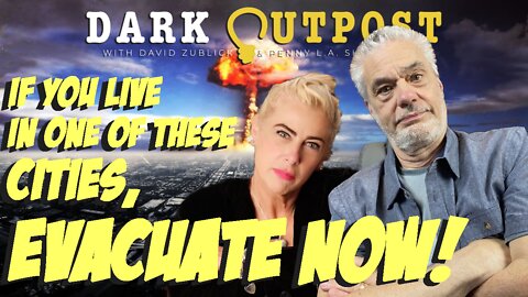 Dark Outpost LIVE 09.16.2022 If You Live In One Of These Cities, Evacuate Now!