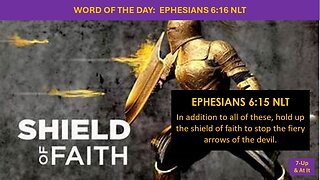 WORD OF THE DAY: EPHESIANS 6:16 - THE SHIELD OF FAITH