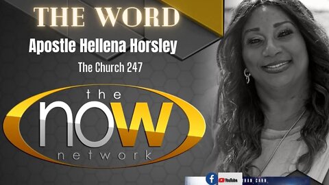 2022 Nov 18 | The Word: For GOD So Loved The World | Apostle Hellena Horsley | Church 247 TV