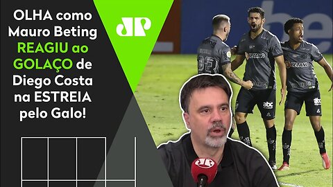 "ESPETACULAR!" OLHA como Mauro Beting REAGIU ao GOLAÇO de Diego Costa na ESTREIA pelo Atlético-MG!