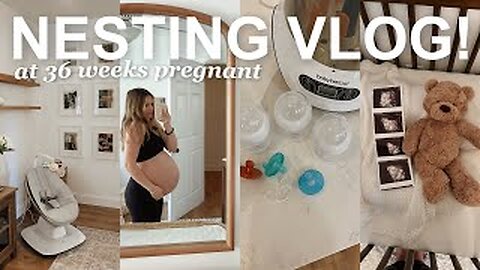 NESTING VLOG: setting up baby gear, diaper caddies, & sterilizing things! [ep.3] *36 weeks pregnant*