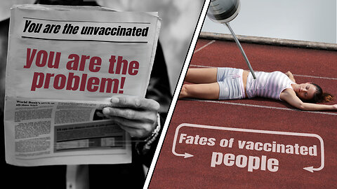 “You are the unvaccinated, you are the problem!” – Fates of vaccinated people