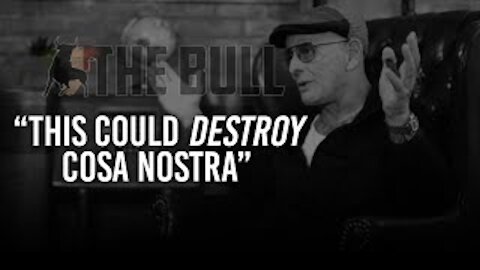 "This Could Destroy Cosa Nostra." | Sammy "The Bull" Gravano