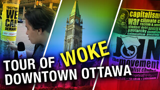 Could Ottawa be the wokest city in Ontario? LET’S TAKE A TOUR!