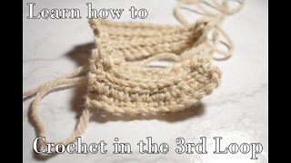 How to Crochet in the 3rd Loop