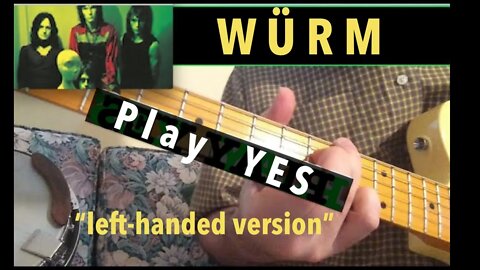 pt4 | Starship Trooper - Würm -YES [Left Handed] Guitar Lesson