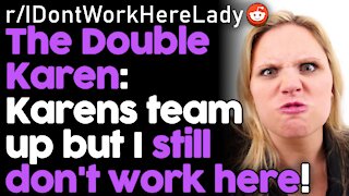 Entitled Karen Teams Up With Ex-Boss But I DONT WORK HERE! | rSlash IDontWorkHereLady Reddit Stories