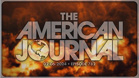 The American Journal - FULL SHOW - 02/06/2024