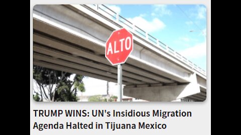 TRUMP WINS: UN's Insidious Migration Agenda Halted in Tijuana Mexico