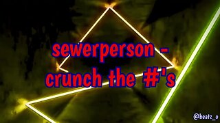 sewerperson - crunch the #'s