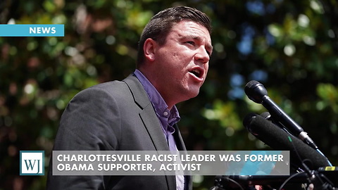 Charlottesville Racist Leader Was Former Obama Supporter, Activist