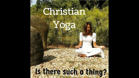 you are a Lukewarm Christian if you practice 'Christian Yoga'