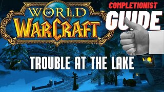 Trouble at the Lake World of Warcraft