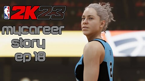 NBA 2K23 WNBA Mycareer Story Ep 18: For The Sweep