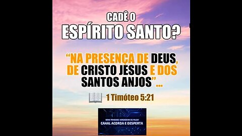 Cadê o espírito santo ?