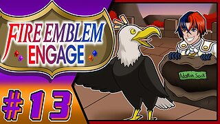 I Finally Got An Eagle!!! Fire Emblem Engage Part 13