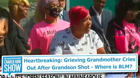 Heartbreaking: Grieving Grandmother Cries Out After Grandson Shot - Where is BLM?