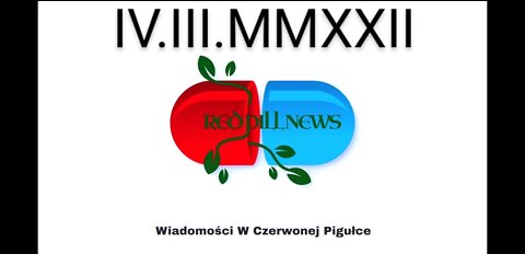 Red Pill News | Wiadomości W Czerwonej Pigułce 04.03.2022