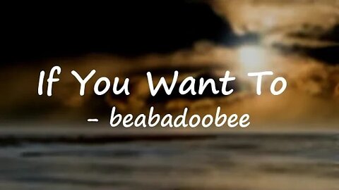 beabadoobee - If You Want To (Lyrics) 🎵