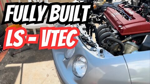 Fully Built b18 LS VTEC gets installed