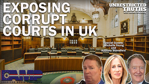 Exposing Corrupt Courts in the UK with Michelle Young and Anthony Stansfield | UT Ep. 210