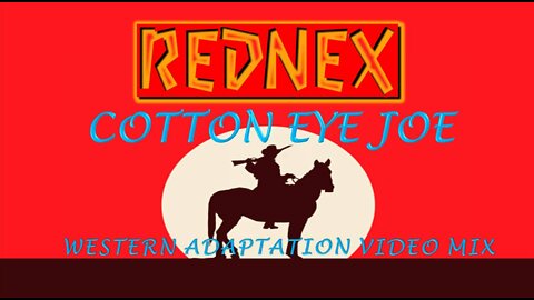 Rednex- Cotton Eye Joe (Western Adaptation Video Mix)