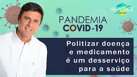 Dr. Fabiano Hueb: politizar doença e medicamento é um desserviço para a saúde