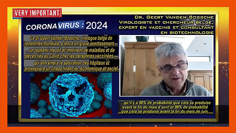 La Pandémie mortelle des vaccinés arrive avant fin Juillet 2024... Dr Vanden Bossche (Hd 720) Voir descriptif.