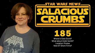 STAR WARS News and Rumor: SALACIOUS CRUMBS Episode 185
